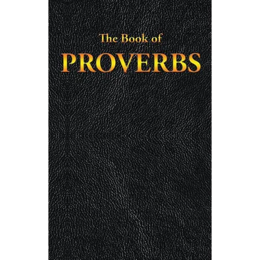 Proverbs: The Book of