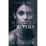 Whispers and the Roars