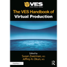 The VES Handbook of Virtual Production