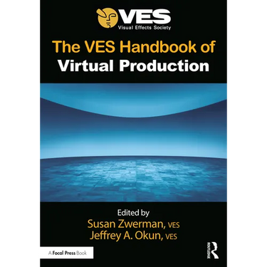 The VES Handbook of Virtual Production