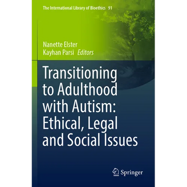 Transitioning to Adulthood with Autism: Ethical, Legal and Social Issues
