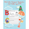 BIG Letter Tracing for Preschoolers and Toddlers ages 2-4: Homeschool Preschool Learning Activities for 3 year olds, First Learn to Write workbook, A