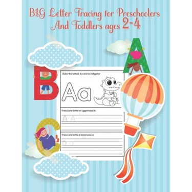 BIG Letter Tracing for Preschoolers and Toddlers ages 2-4: Homeschool Preschool Learning Activities for 3 year olds, First Learn to Write workbook, A