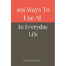 101 Ways to Use AI in Everyday Life