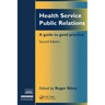 Health Service Public Relations: A Guide to Good Practice