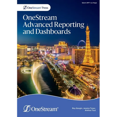 OneStream Advanced Reporting and Dashboards