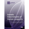 Genetic Determinants of Human Longevity
