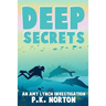 Deep Secrets: An Amy Lynch Investigation