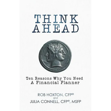 Think Ahead: Ten Reasons Why You Need A Financial Planner