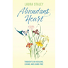 Abundant Heart: Thoughts on Healing, Loving, and Living Free