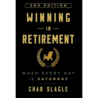 Winning in Retirement: When Every Day Is Saturday
