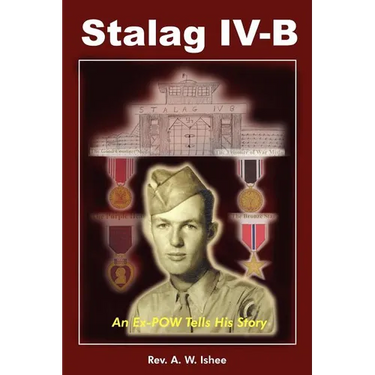 Stalag IV-B: An Ex-POW Tells His Story