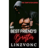 My Best Friend's Brother: The Temptation Series Book 3