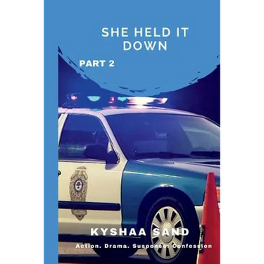 She Held It Down: Part 2