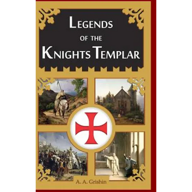 Legends of the Knights Templar