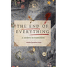 The End of Everything: A society in transition