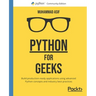 Python for Geeks: Build production-ready applications using advanced Python concepts and industry best practices