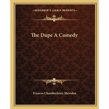The Dupe A Comedy