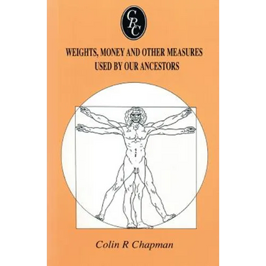 Weights, Money and Other Measures Used by Our Ancestors
