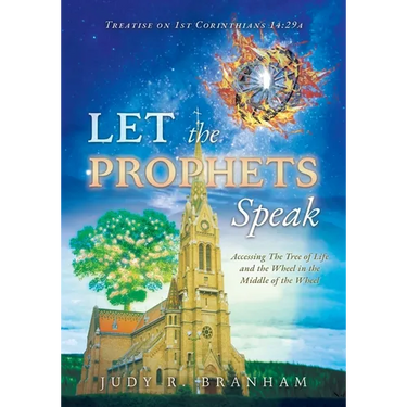 Let the Prophets Speak: Accessing The Tree of Life and the Wheel in the Middle of the Wheel