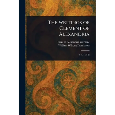 The Writings of Clement of Alexandria