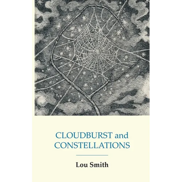 CLOUDBURSTS and CONSTELLATIONS