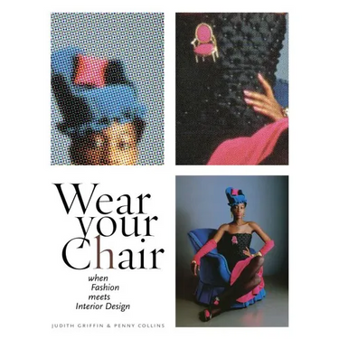 Wear Your Chair: When Fashion Meets Interior Design
