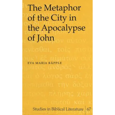 The Metaphor of the City in the Apocalypse of John