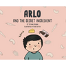 Arlo and the Secret Ingredient