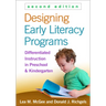Designing Early Literacy Programs: Differentiated Instruction in Preschool and Kindergarten