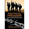 Tactical Freedom: The PTSD Offensive