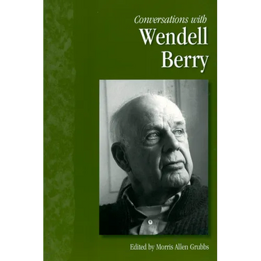 Conversations with Wendell Berry