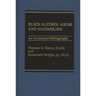 Black Alcohol Abuse and Alcoholism: An Annotated Bibliography