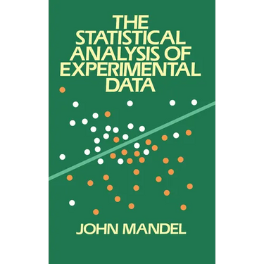 The Statistical Analysis of Experimental Data