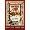 A Father's Stories for His Children: A Christian Reader For Students Grades 5-9