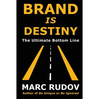 Brand Is Destiny: The Ultimate Bottom Line