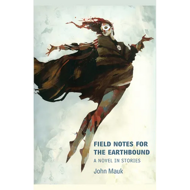 Field Notes for the Earthbound