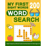 My First 200 Sight Words Word Search: High-Frequency Words Puzzle Activity Book For Kids Ages 6-8