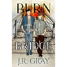 Burn That Bridge