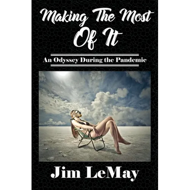 Making The Most Of It: An Odyssey During The Pandemic