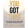 You Got This!: A Risk-Taking Guide for Women Who Are Ready to Change the World