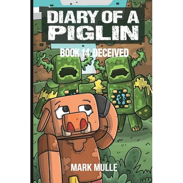 Diary of a Piglin Book 14: Deceived