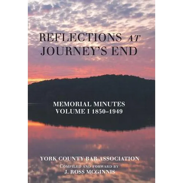 Reflections at Journey's End: Memorial Minutes Volume I 1850-1949