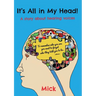 It's all in my head!