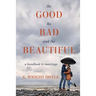 The Good, the Bad, and the Beautiful: A Handbook to Marriage