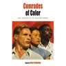 Comrades of Color: East Germany in the Cold War World