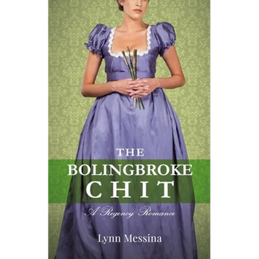 The Bolingbroke Chit: A Regency Romance