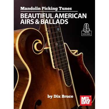 Mandolin Picking Tunes - Beautiful American Airs & Ballads