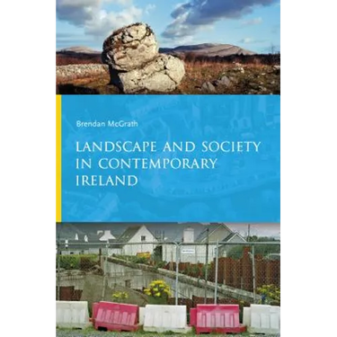 Landscape and Society in Contemporary Ireland