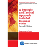 A Strategic and Tactical Approach to Global Business Ethics, Second Edition